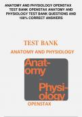 ANATOMY AND PHYSIOLOGY OPENSTAX TEST BANK OPENSTAX ANATOMY AND PHYSIOLOGY TEST BANK QUESTIONS AND  100% CORRECT ANSWERS 