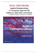 FULL TEST BANK Applied Pathophysiology A Conceptual Approach 4th Edition by Judi Nath, Carie Braun Complete Test Bank, All Chapters are included