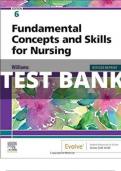 Test bank Fundamental Concepts and Skills for Nursing 6th Edition by Patricia Williams A+