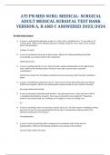 ATI PN MED SURG: MEDICAL- SURGICAL ADULT MEDICAL SURGICAL TEST BANK VERSION A, B AND C ANSWERED 2023/2024