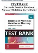 Success in Practical Vocational Nursing 10th Edition Carrol Collier Test Bank All Chapters (1-19) |A+ ULTIMATE GUIDE 2023