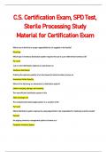 C.S. Certification Exam, SPD Test, Sterile Processing Study Material for Certification Exam QUESTIONS AND ANSWERS RATED A+