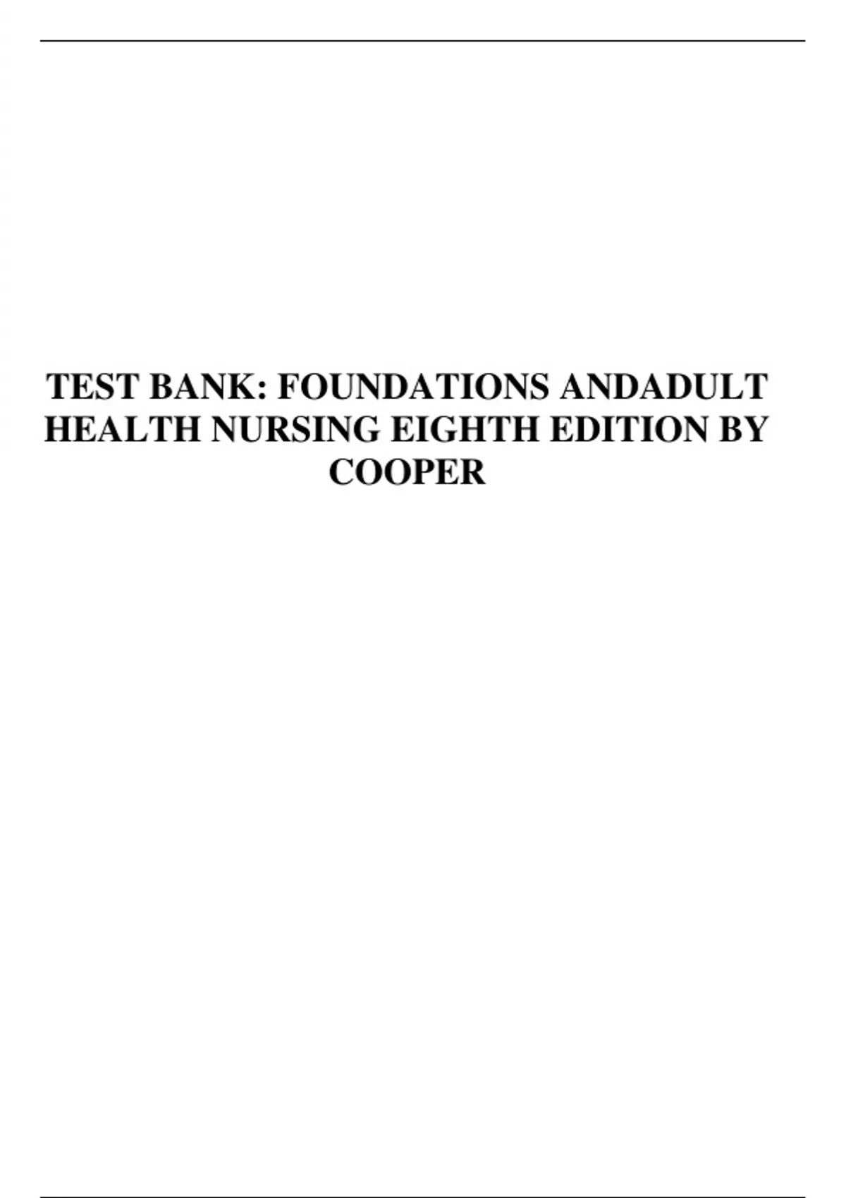 FOUNDATIONS AND ADULT HEALTH NURSING 8TH EDITION BY COOPER - NURSING ...