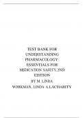 TEST BANK FOR UNDERSTANDING PHARMACOLOGY: ESSENTIALS FOR MEDICATION SAFETY,2ND EDITION BY M. LINDA WORKMAN, LINDA A.LACHARITY