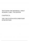 TEST BANK FOR MATERNAL CHILD NURSING CARE, 7TH EDITION  CHAPTER 50 :  THE CHILD WITH INTEGUMENTARY 