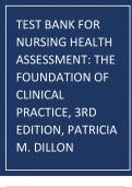 TEST BANK FOR NURSING HEALTH ASSESSMENT: THE FOUNDATION OF CLINICAL PRACTICE, 3RD EDITION, PATRICIA M. DILLON