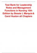 Test Bank for Leadership Roles and Management Functions in Nursing 10th Edition by Bessie L Marquis & Carol Huston all Chapters