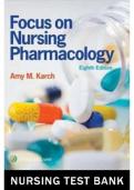 TEST BANK for Focus on Nursing Pharmacology 8th Edition Karch Test Bank All Chapters 1-59.