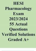 HESI Pharmacology Exam  2023/2024  55 Actual Questions  Verified Solutions Graded A+