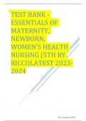 TEST BANK - ESSENTIALS OF MATERNITY, NEWBORN, WOMEN'S HEALTH NURSING (5TH BY RICCI)LATEST 2023-2024