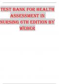 TEST BANK FOR HEALTH ASSESSMENT IN NURSING 6TH EDITION BY WEBER