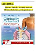 Test Bank - Moore's Clinically Oriented Anatomy 9th Edition By Dalley & Agur, All Chapter 1 upto 10 Covered, Verified Edition