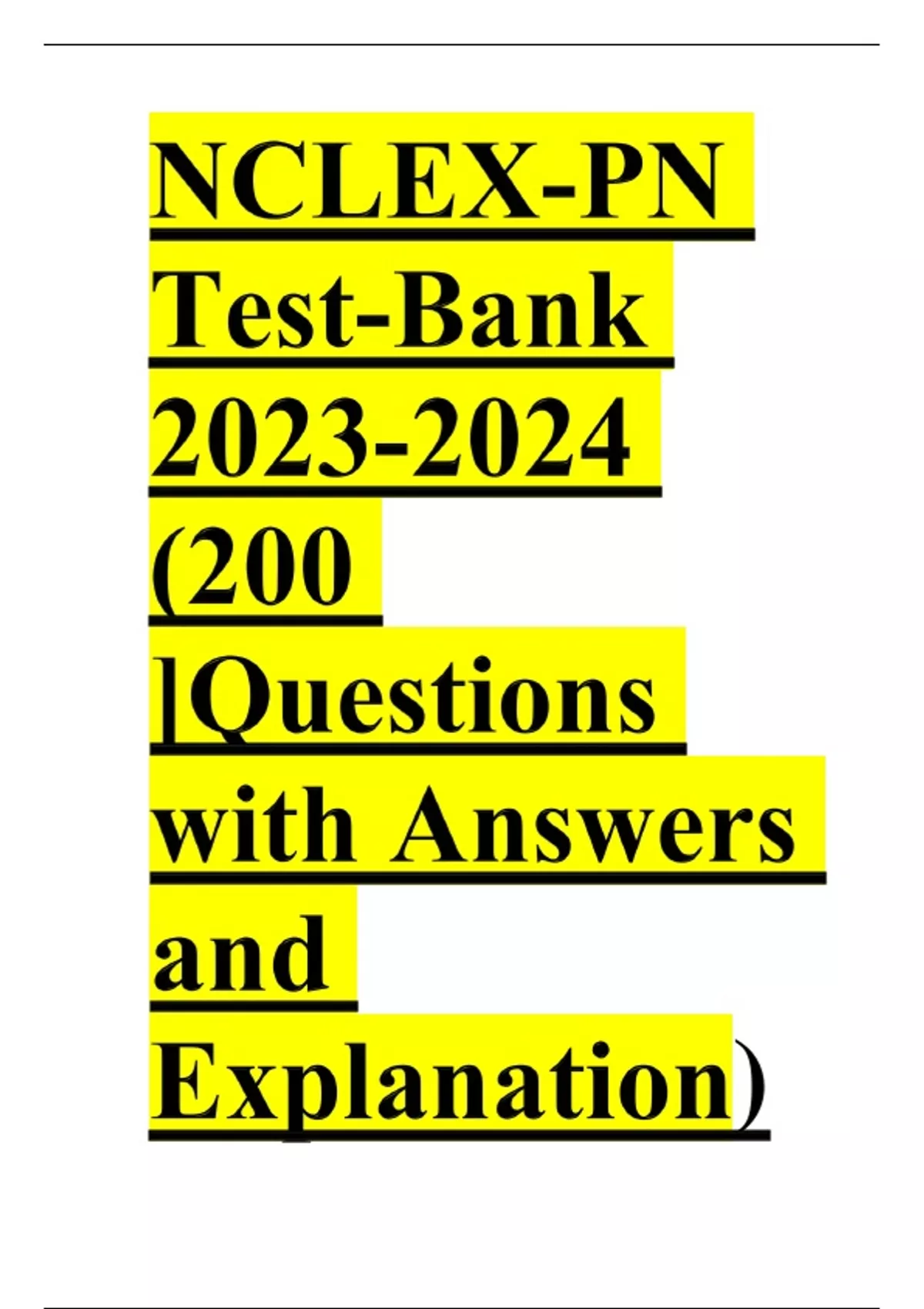 NCLEXPN TestBank (200 ]Questions with Answers and Explanation NCLEX