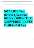 2022 AHIP Test Review Questions 100% CORRECTLY ANSWERED[LATES T GRADED A+].