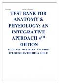 TEST BANK for Anatomy & Physiology: An Integrative Approach, 4th Edition, Michael McKinley, Valerie O’Loughlin, Theresa Bidle