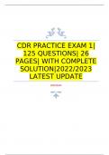 CDR Practice Exam 1| 125 QUESTIONS| 26 PAGES| WITH COMPLETE SOLUTION