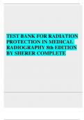 TEST BANK FOR RADIATION PROTECTION IN MEDICAL RADIOGRAPHY 8th EDITION BY SHERER COMPLETE