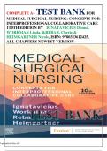 COMPLETE A+ TEST BANK FOR MEDICAL SURGICAL NURSING: CONCEPTS FOR INTERPROFESSIONAL COLLABORATIVE CARE 10TH EDITION BY   IGNATAVICIUS Donna, WORKMAN Linda, &REBAR, Cherie & HEIMGARTNER Nicole, ISBN: 9780323612425, / All chapters/ NEWEST VERSION 