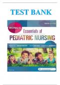 Test Bank for Wong’s Essentials of Pediatric Nursing, 10th Edition, Marilyn Hockenberry, Cheryl Rodgers, David Wilson,  Latest Review 2023 Practice Questions and Answers, 100% Correct with Explanations, Highly Recommended, Download to Score A+