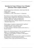 Questions for Exam 2 Primary Care 2 Dunphy Questions With Complete Solutions