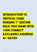 INTRODUCTION TO CRITICAL CARE NURSING 7TH EDITION SOLE TEST BANK WITH 100% CORRECT EXPLAINED ANSWERS A+ RATED