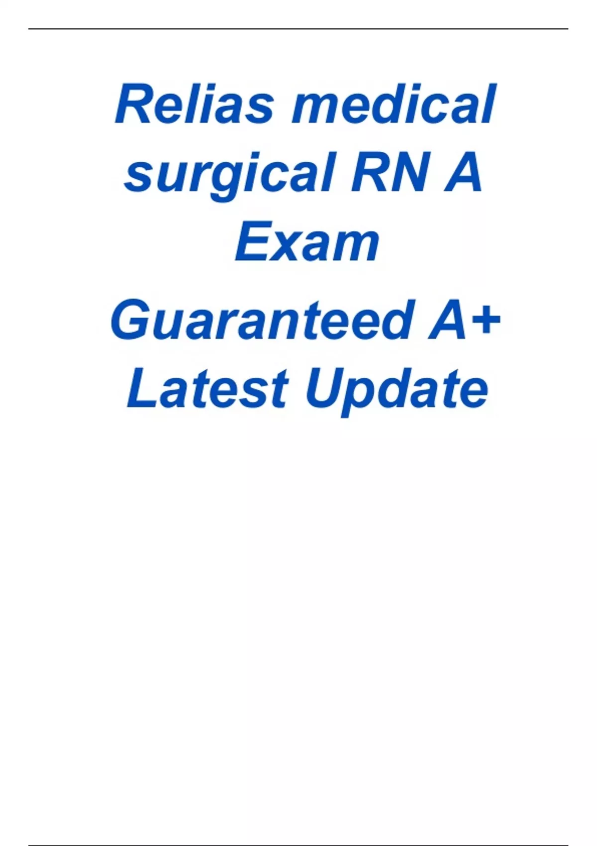 Relias medical surgical RN A Exam Guaranteed A+ Latest Update 2023/2024