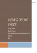 Business Case for Change (GRADED A+ Assessment 3) NHS-FPX6008: Economic Decision Making Health Care