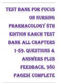 Test bank for focus on nursing pharmacology 8th edition karch test back all test bank all chapters 1-59  Q&A  a plus   feedback 980 pages [ complete solution rated A+ 