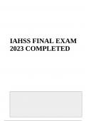 IAHSS EXAM 2023 COMPLETED QUESTIONS WITH CORRECT ANSWERS (COMPLETE SOLUTIONS)