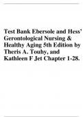 Test Bank Ebersole and Hess’ Gerontological Nursing & Healthy Aging 5th Edition by Theris A. Touhy, and Kathleen F Jet Chapter 1-28.