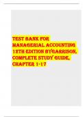 Test Bank For Managerial Accounting 12th Edition By Garrison, Complete Study Guide, Chapter 1-17