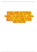 BATES' GUIDE TO PHYSICAL EXAMINATION AND HISTORY TAKING 11TH EDITION BY: LYNN S. BICKLEY TEST BANK Subject: Medical, Nursing ISBN