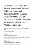 NURS 6512:ADVANCED Health Assessment. Week 6 Midterm Exam with Rationale (100% Correct) July/Sept QTR. LATEST 2023/2024. Verified Questions & Answers (Graded A+). Walden University.