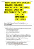 TEST BANK FOR PUBLIC HEALTH NURSING POPULATION CENTERED HEALTH CARE IN  THE COMMUNITY 10TH EDITION STANHOPE-- 2023-2024