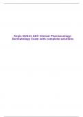Regis NU641 ADV Clinical Pharmacology: Dermatology Exam with complete solutions