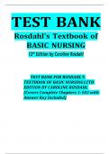 TEST BANK FOR ROSDAHL'S TEXTBOOK OF BASIC NURSING12TH EDITION BY CAROLINE ROSDAHL (Covers Complete Chapters 1-103 with Answer Key Included) 