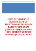 UNRS 212 /UNRS 212  NURSING CARE OF  ADULTS/AGING 2023/2024  LATEST FINAL EXAM  (COMPLETE) QUESTIONS &  100% CORRECT VERIFIED  ANSWERS (AGRADE) NEW!!