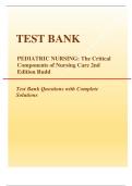 TEST BANK- PEDIATRIC NURSING: The Critical Components of Nursing Care 2nd Edition Rudd Test Bank Questions with Complete Solutions Latest 2023 Questions and Answers with Explanations, All 100% Correct Study Guide, Highly Recommended, Download to Score A+