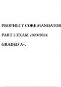PROPHECY CORE MANDATORYPART 2 EXAM 2023/2024 GRADED A+.