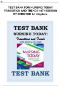 TEST BANK FOR NURSING TODAY TRANSITION AND TRENDS 10TH EDITION BY ZERWEKH All chapters.