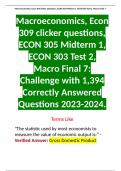 Macroeconomics, Econ 309 clicker questions, ECON 305 Midterm 1, ECON 303 Test 2, Macro Final 7: Challenge with 1,394 Correctly Answered Questions 2023-2024.