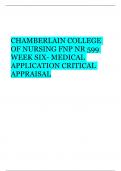 CHAMBERLAIN COLLEGE OF NURSING FNP NR 599 WEEK SIX- MEDICAL APPLICATION CRITICAL APPRAISAL