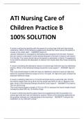 ATI Nursing Care of  Children Practice B 100% SOLUTION