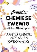 Gr 12 CHEMIESE EWEWIG Opsomming 