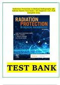 Radiation Protection in Medical Radiography 9th Edition Sherer Test Bank / All Chapters 1-16 / Full Complete 2024