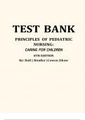 Test bank For Principles of Pediatric Nursing 8th Edition Caring for Children by Kay Cowen; Laura Wisely; Robin Dawson; Jane Ball; Ruth Bindler 9780137421428 Chapter 1-31 Complete Guide A+