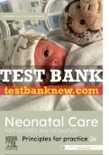 Test Bank For Neonatal Care for Nurses and Midwives, 2nd - 2022 All Chapters - 9780729597838