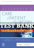 Test Bank For Alexander's Care of the Patient in Surgery, 17th - 2023 All Chapters - 9780323776806