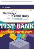 Test Bank For Gateways to Democracy: An Introduction to American Government - 5th - 2022 All Chapters - 9780357459218