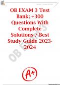 OB EXAM 3 Test Bank; +300 Questions With Complete Solutions / Best Study Guide 2023-2024